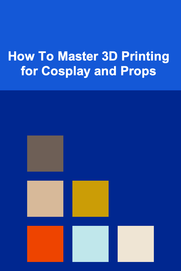 How To Master 3D Printing for Cosplay and Props