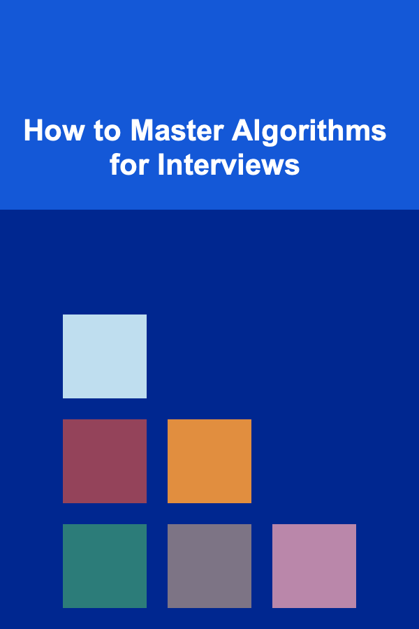 How to Master Algorithms for Interviews
