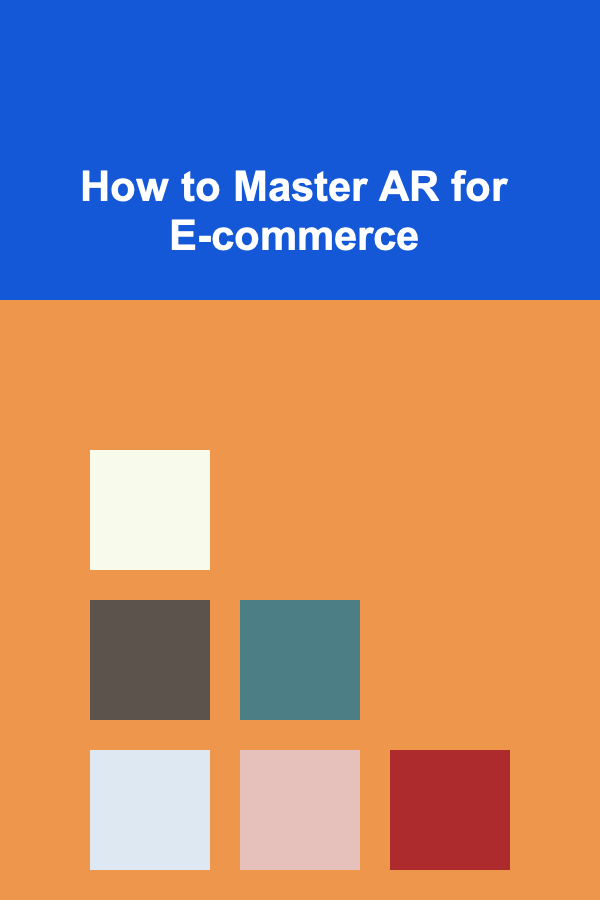 How to Master AR for E-commerce