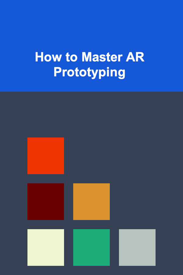 How to Master AR Prototyping