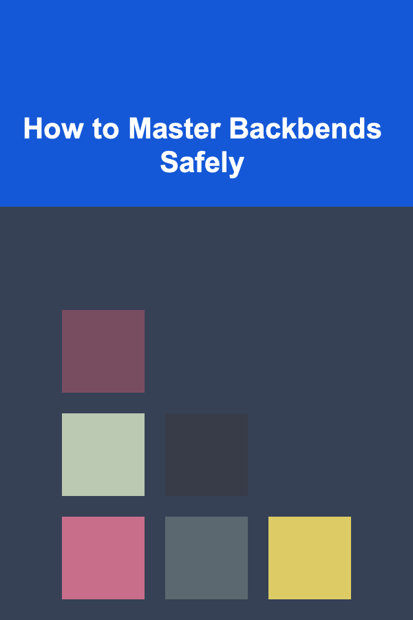 How to Master Backbends Safely