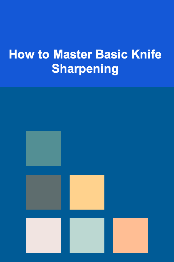How to Master Basic Knife Sharpening