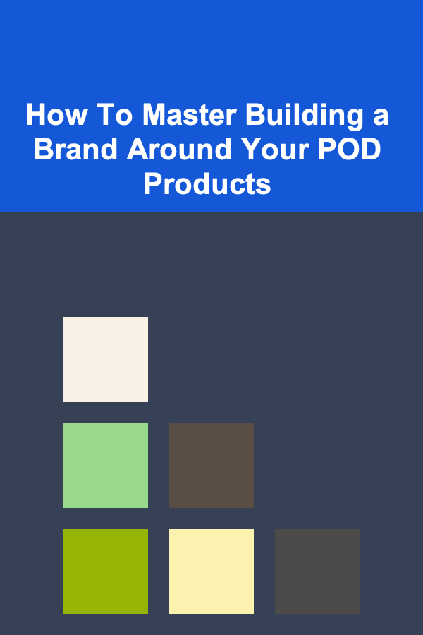 How To Master Building a Brand Around Your POD Products