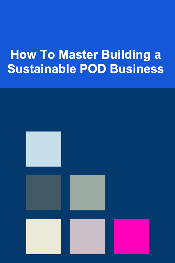 How To Master Building a Sustainable POD Business