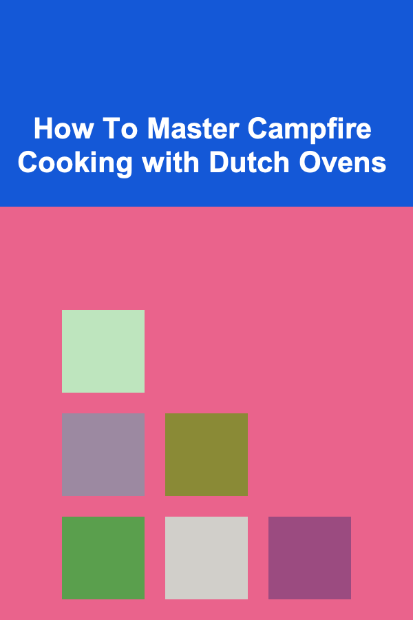 How To Master Campfire Cooking with Dutch Ovens