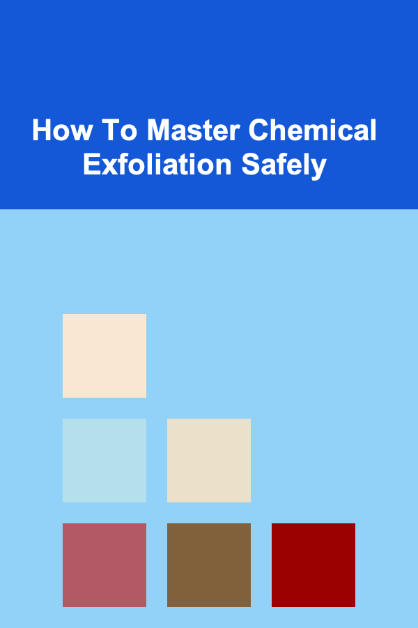 How To Master Chemical Exfoliation Safely