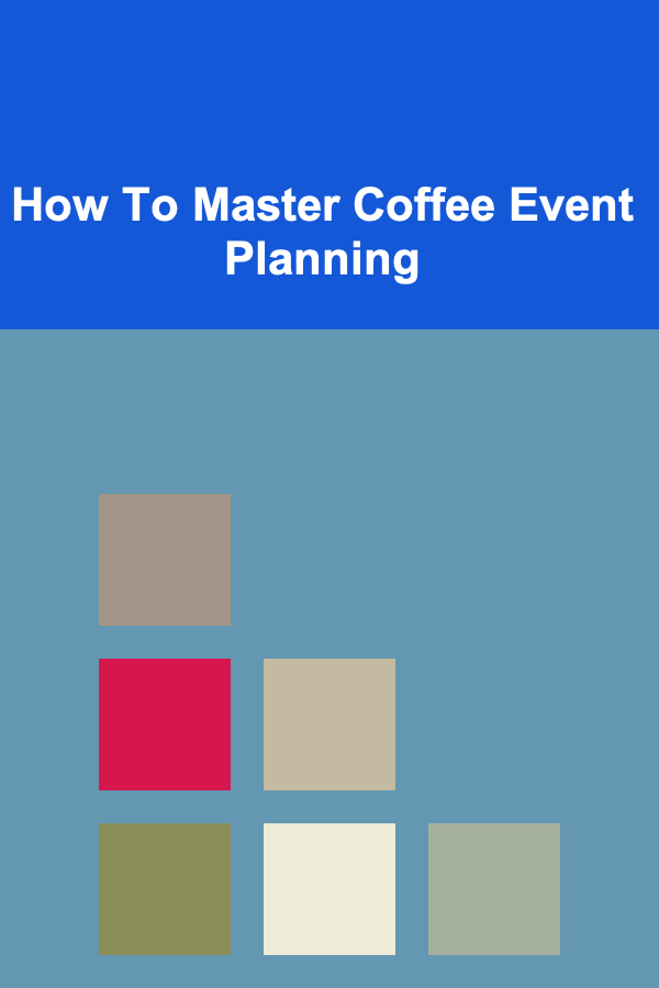 How To Master Coffee Event Planning