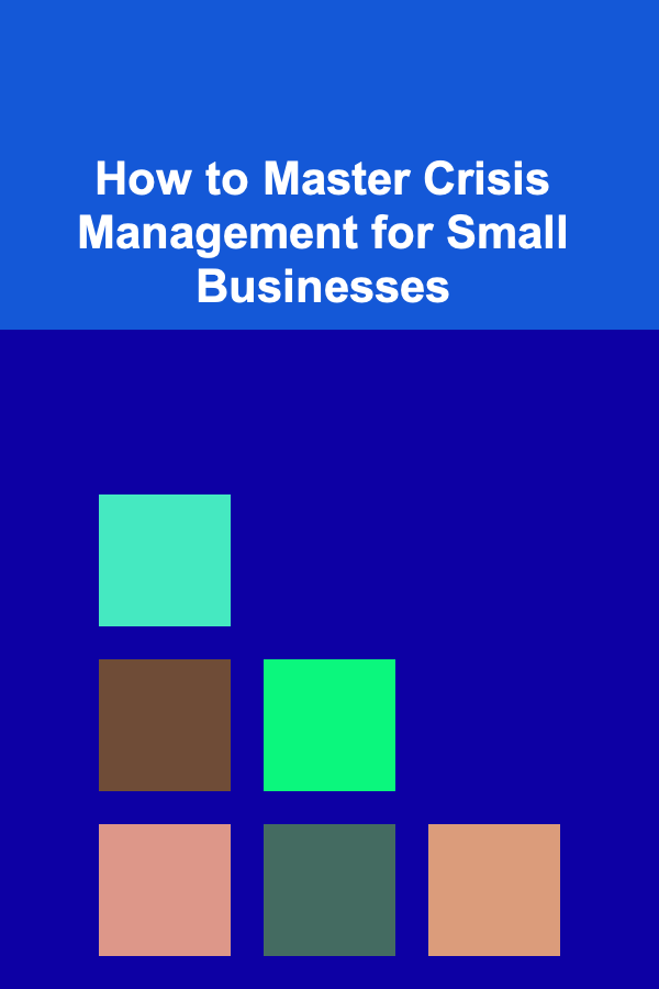 How to Master Crisis Management for Small Businesses
