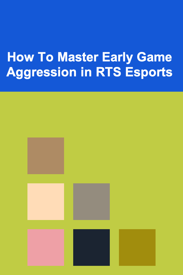 How To Master Early Game Aggression in RTS Esports
