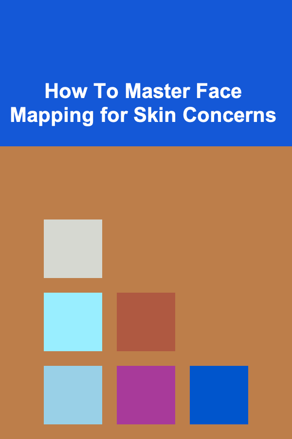 How To Master Face Mapping for Skin Concerns