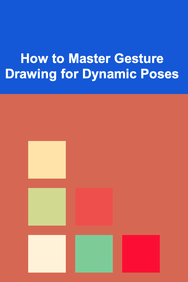 How to Master Gesture Drawing for Dynamic Poses