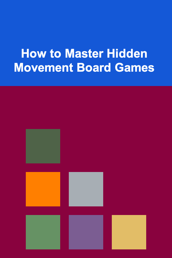 How to Master Hidden Movement Board Games