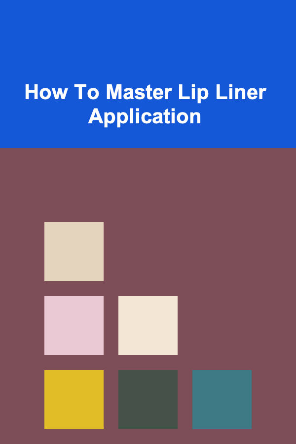 How To Master Lip Liner Application