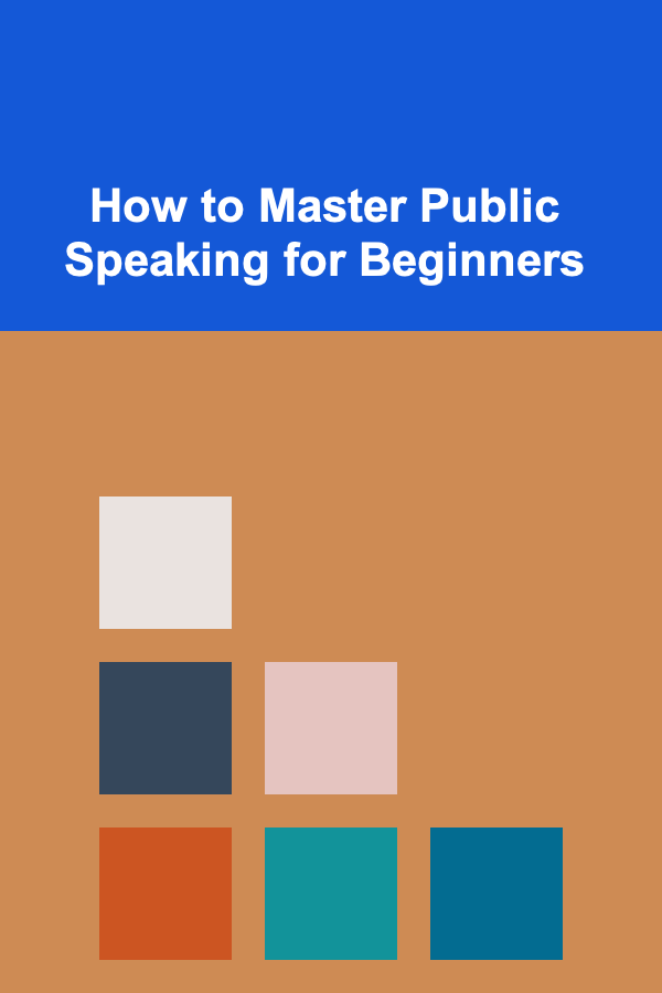 How to Master Public Speaking for Beginners