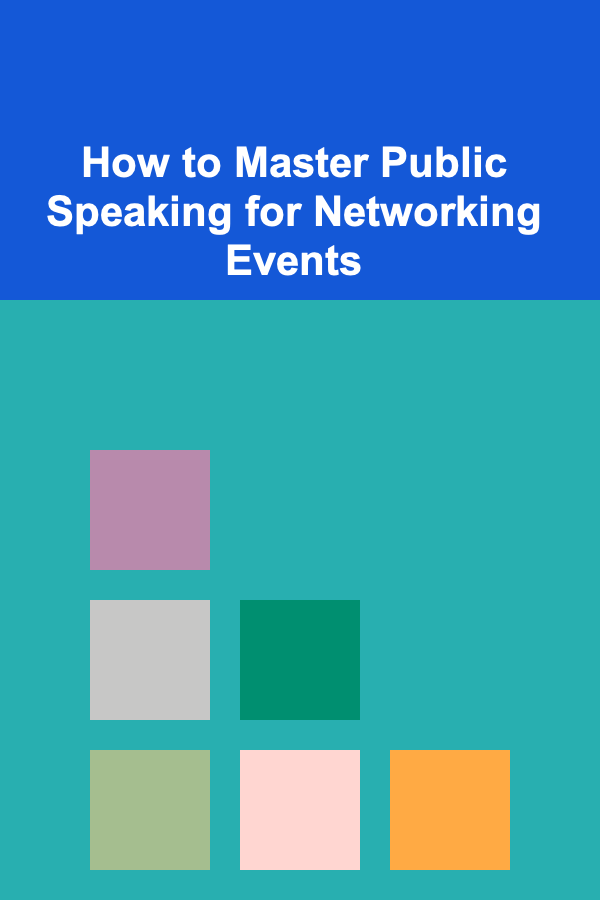 How to Master Public Speaking for Networking Events