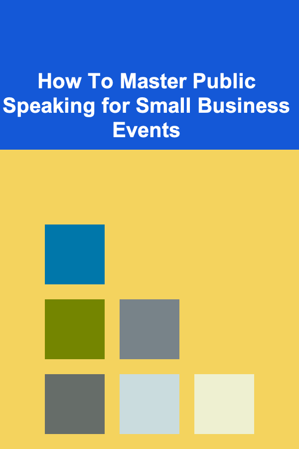 How To Master Public Speaking for Small Business Events