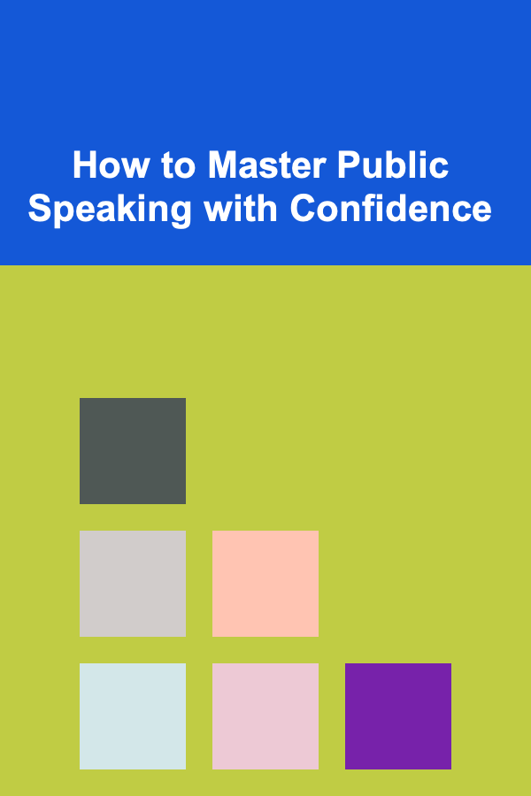 How to Master Public Speaking with Confidence