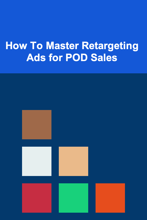 How To Master Retargeting Ads for POD Sales