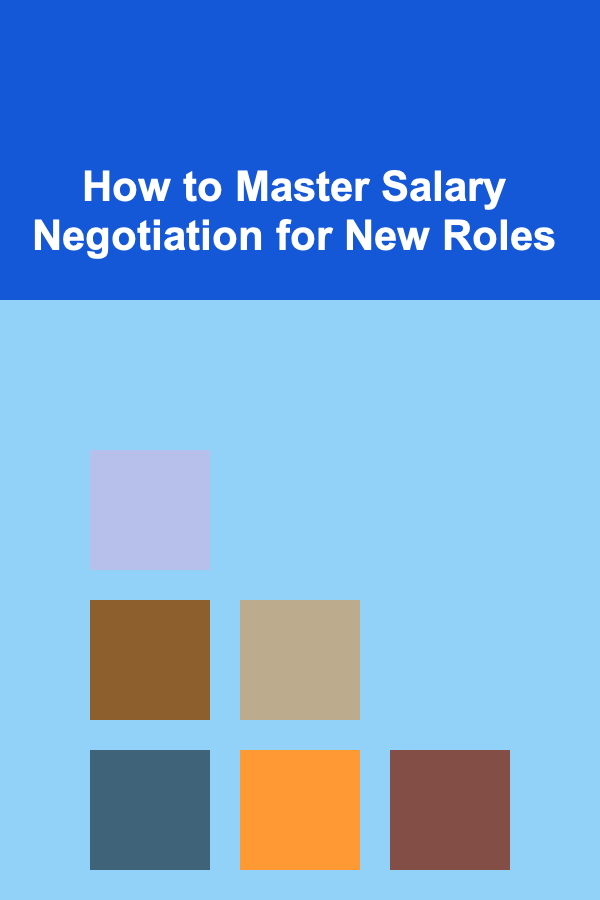 How to Master Salary Negotiation for New Roles
