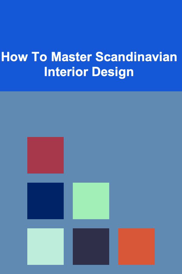 How To Master Scandinavian Interior Design