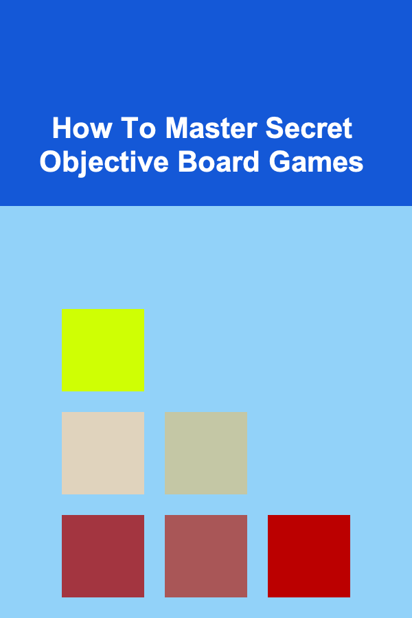 How To Master Secret Objective Board Games