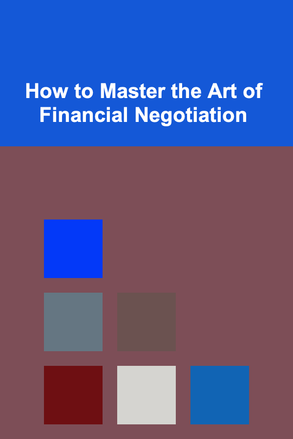 How to Master the Art of Financial Negotiation