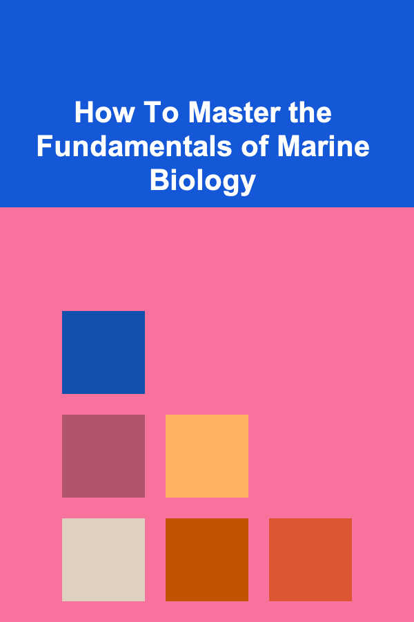 How To Master the Fundamentals of Marine Biology