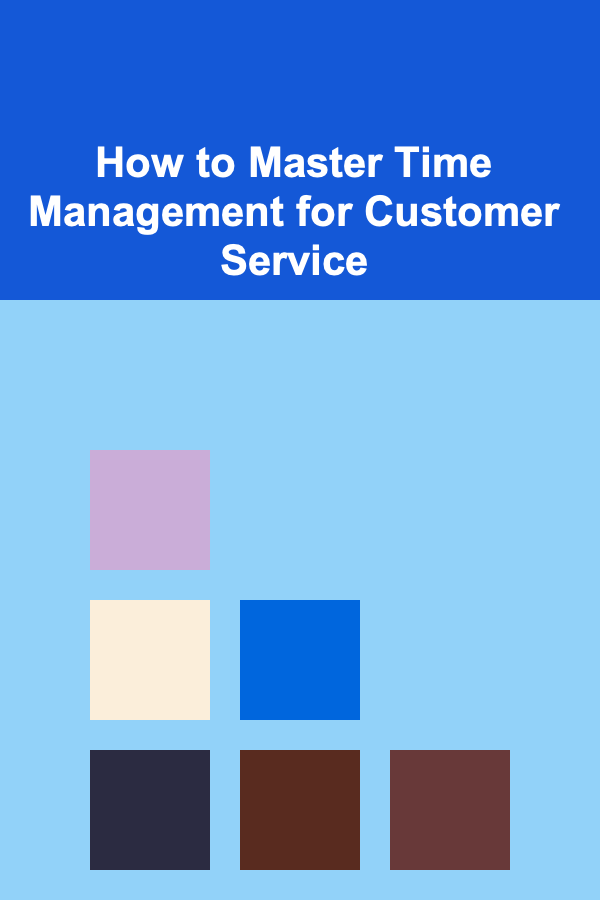 How to Master Time Management for Customer Service