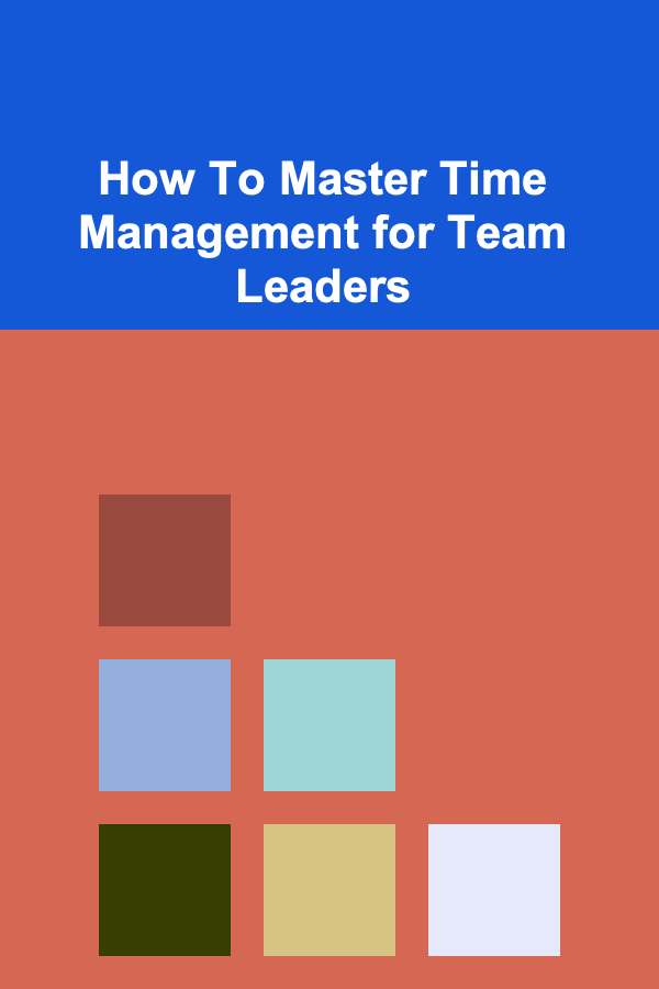 How To Master Time Management for Team Leaders