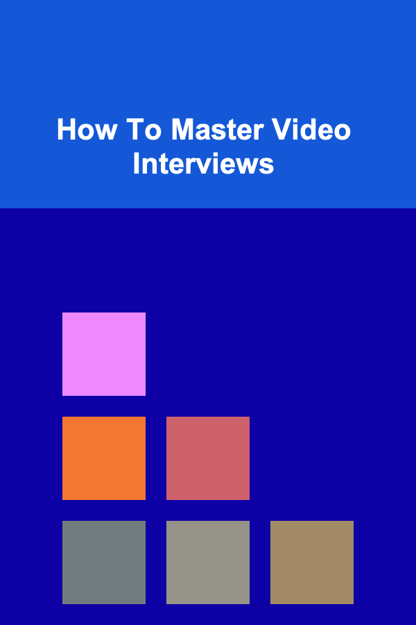 How To Master Video Interviews