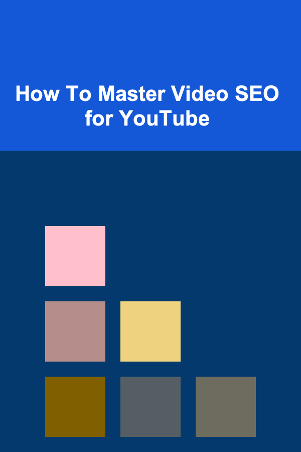 How To Master Video SEO for YouTube