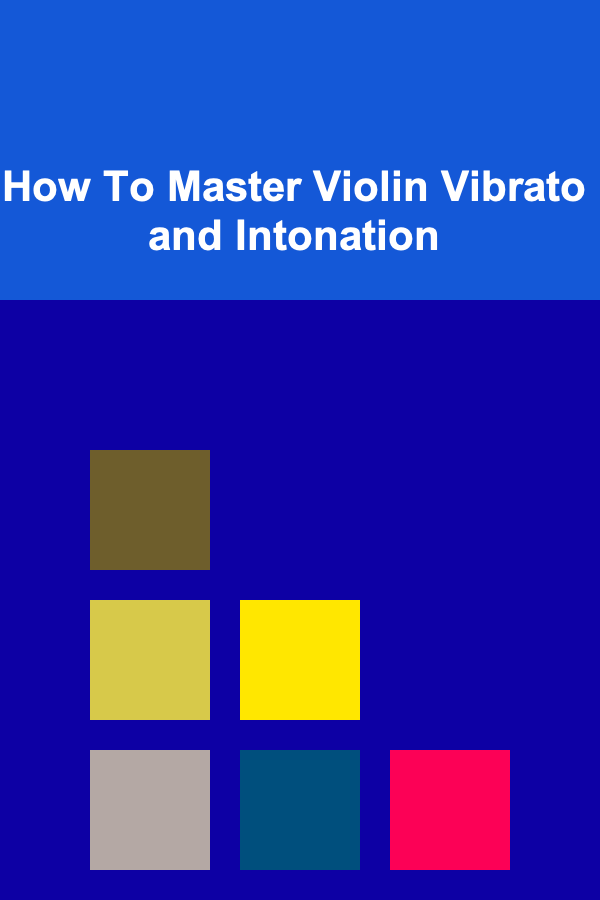 How To Master Violin Vibrato and Intonation