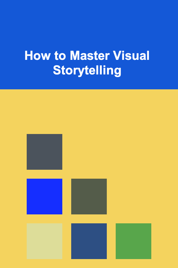 How to Master Visual Storytelling
