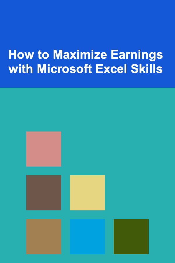 How to Maximize Earnings with Microsoft Excel Skills