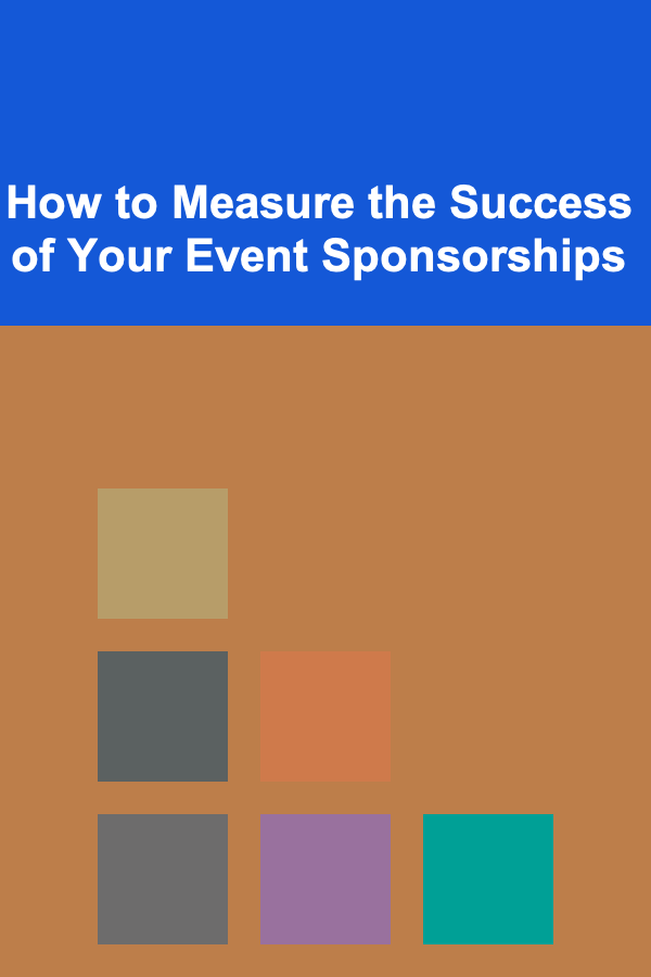 How to Measure the Success of Your Event Sponsorships