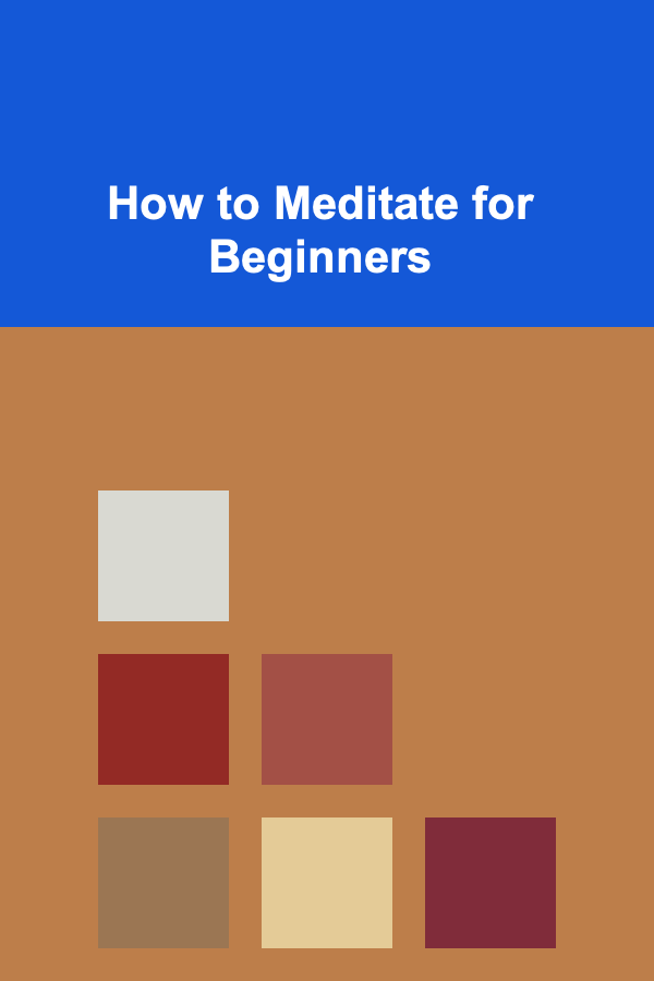 How to Meditate for Beginners
