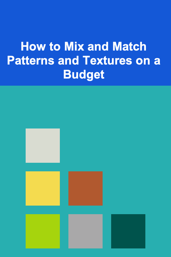 How to Mix and Match Patterns and Textures on a Budget