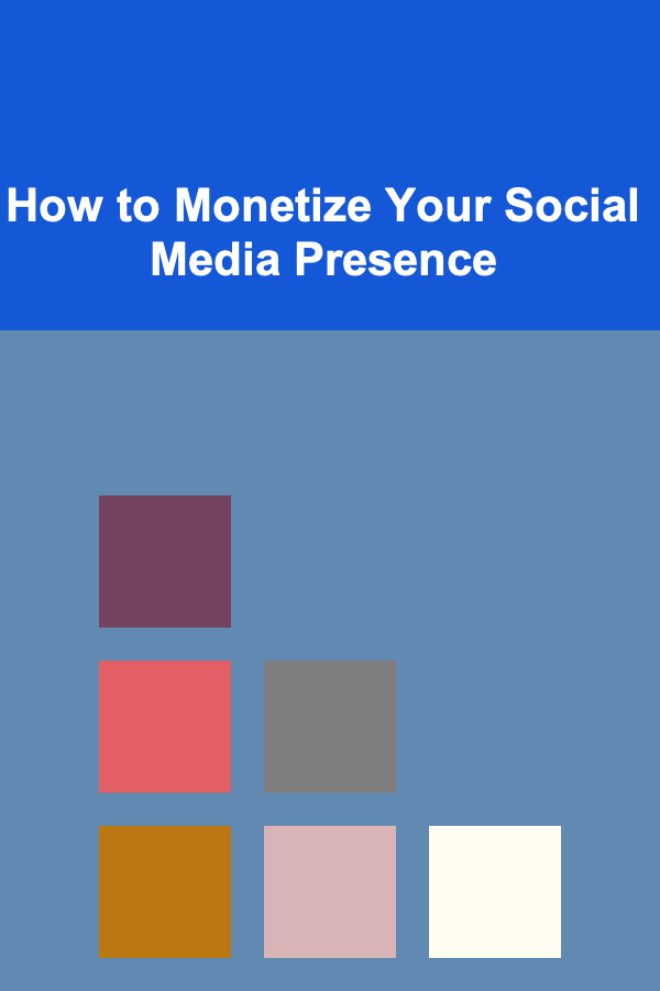 How to Monetize Your Social Media Presence