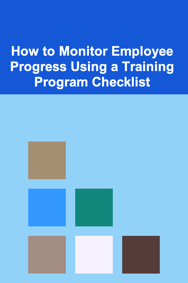 How to Monitor Employee Progress Using a Training Program Checklist