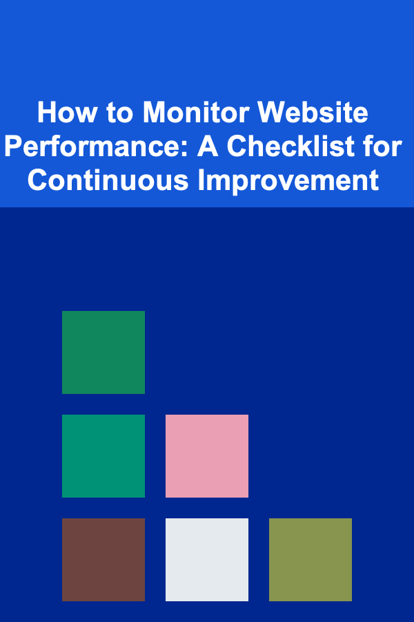 How to Monitor Website Performance: A Checklist for Continuous Improvement