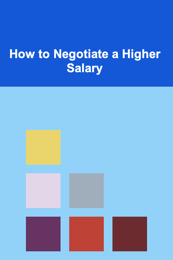 How to Negotiate a Higher Salary