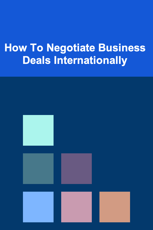 How To Negotiate Business Deals Internationally