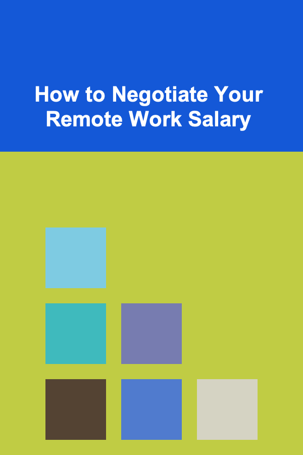 How to Negotiate Your Remote Work Salary