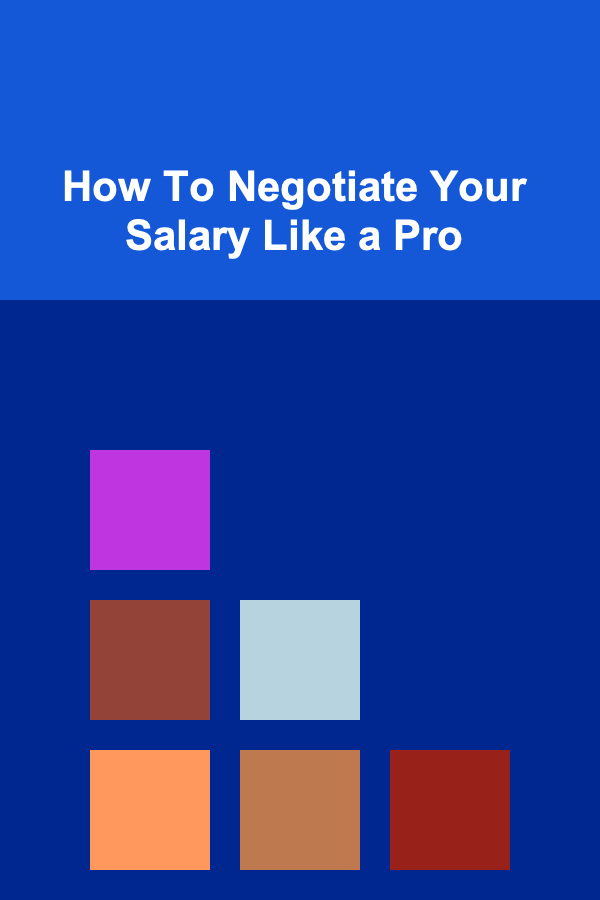 How To Negotiate Your Salary Like a Pro