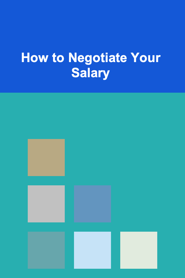 How to Negotiate Your Salary