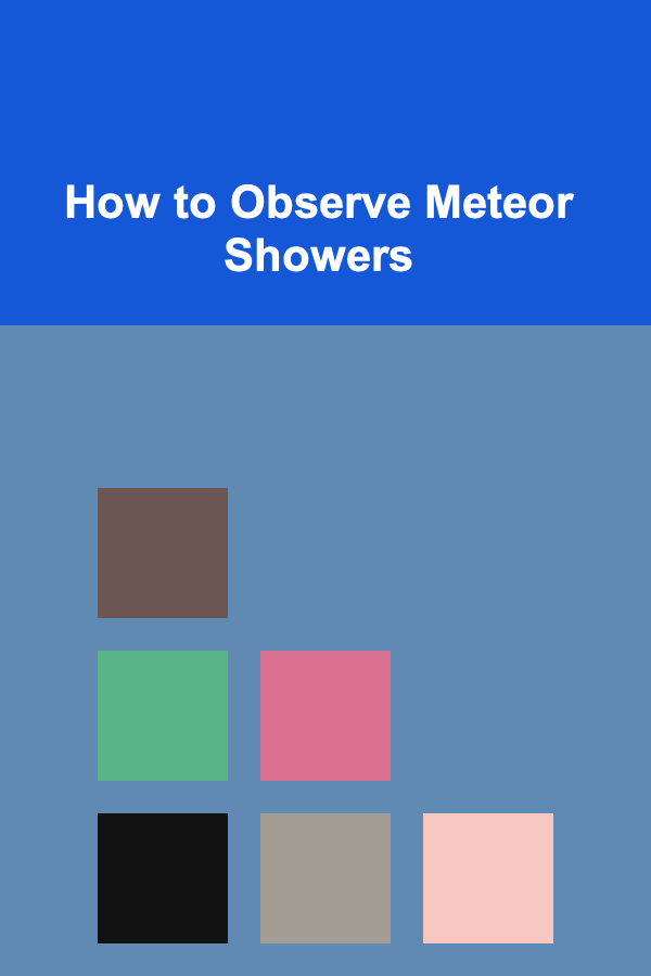 How to Observe Meteor Showers