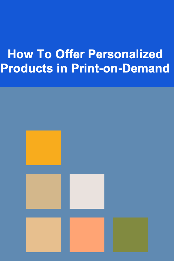 How To Offer Personalized Products in Print-on-Demand