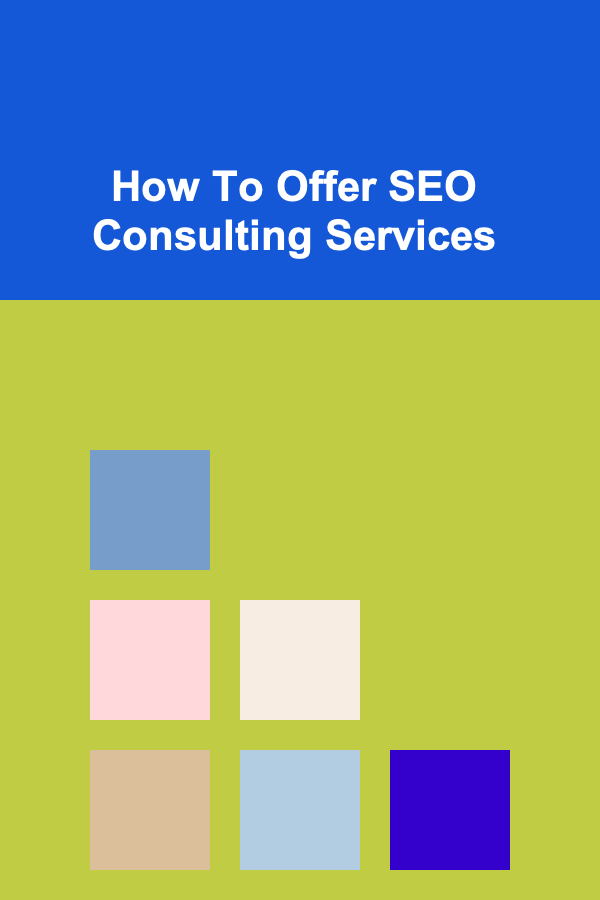 How To Offer SEO Consulting Services