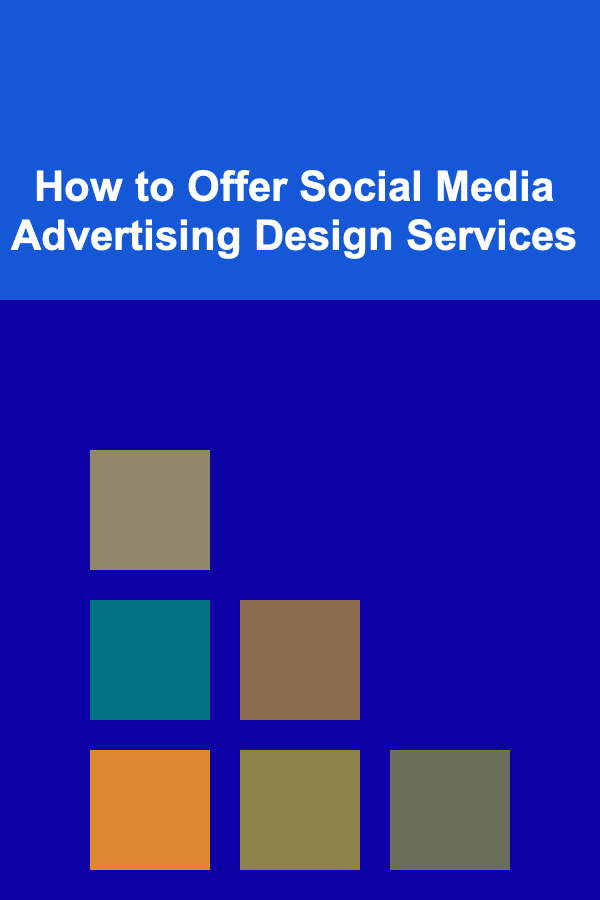 How to Offer Social Media Advertising Design Services