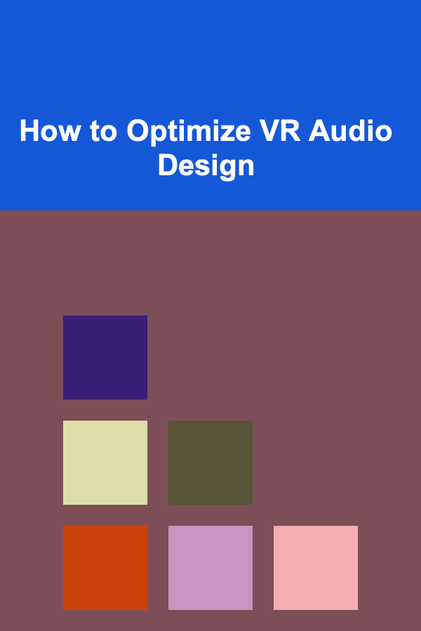 How to Optimize VR Audio Design